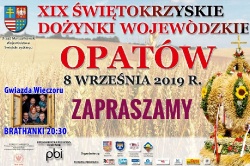 XIX Świętokrzyskie Dożynki Wojewódzkie w Opatowie